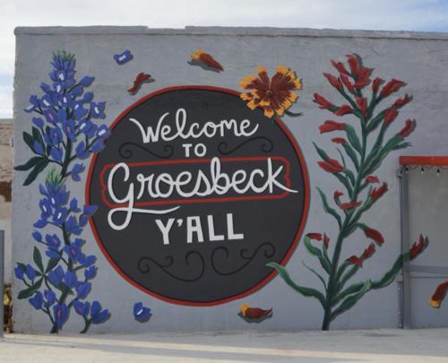 “Welcome to Groesbeck Y’all”